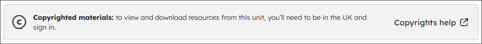 Copyrighted materials: to view and download resources from this unit, you'll need to be in the UK and sign in.